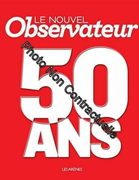 Le Nouvel Observateur 50 ans. Garcia Daniel