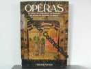 Opéras : les auteurs les compositeurs les librettistes les œuvres les interprètes les disques. GAMMOND Peter