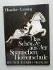 Das Schönste aus der Spanischen Hofreitschule = The Spanish Riding School of Vienna = La Haute Ecole Espagnole de Vienne. Hans Handler