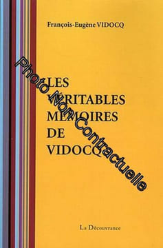 Les Véritables mémoires de Vidocq. Vidocq François-Eugène