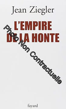 L'empire de la honte. Ziegler Jean