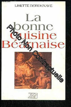 La bonne cuisine béarnaise. Bonche Emmanuelle