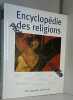 Encyclopédie des religions. Bersani Jacques