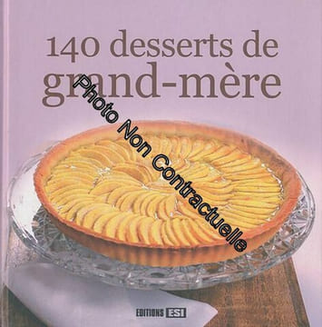 140 desserts de grand-mère. Editions ESI