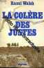 La colere des justes. WALSH RAOUL