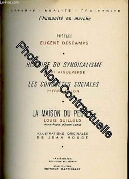 Histoire du syndicalisme/les conquêtes sociales/la maison du peuple. Guilloux Louis Aigueperse Henri Delon Pierre Descamps Eugène Rougé Jean