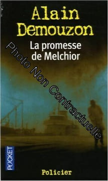 La promesse de Melchior. Demouzon Alain