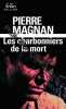 Les charbonniers de la mort: Une enqu&ecirc;te du commissaire Laviolette. Magnan Pierre
