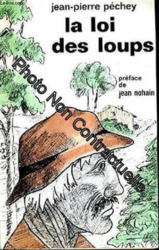 La loi des loups. PECHEY JEAN-PIERRE