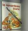 Renardeau blanc. tack Philippe