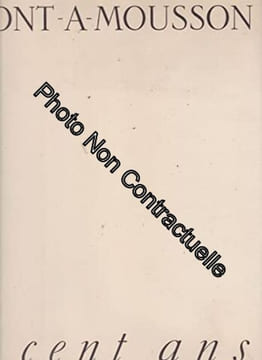 1856-1956 : pont-a-mousson a cent ans mémoires d'une entreprise 2 tomes. undefined