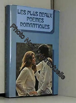 Les Plus Beaux Poemes Romantiques: Romantisme et Nostalgie. undefined