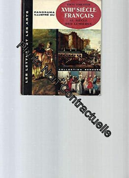 Panorama illustré du XVIIIè siècle Français le siècle des Lumières. Louis Forestier