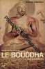 Bouddha et le bouddhisme - Collection "Maîtres spirituels" - Tableau historique Glossaire. Maurice Percheron