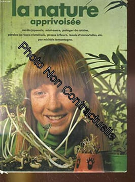 La Nature apprivoisée. Lamontagne Michèle