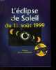 L'eclipse de soleil du 11 aout 1999. LA COTARDIERE PHILIPPE (DE)