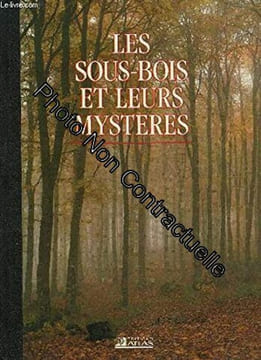 LES SOUS BOIS ET LEURS MYSTERE. ABADIE LUC