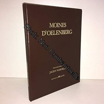 Moines d'Oelenberg. NAEGELEN (Jacky) LIDIN (Jean-Marie)
