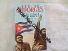 Cuba libre ! 1955-1959. Deforges - Régine Deforges