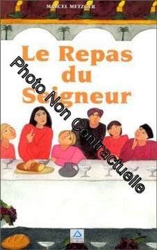 Le repas du Seigneur. Metzger Marcel