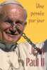 JEAN-PAUL II: UNE PENSEE PAR JOUR. Jean-Paul II Karol Wojtyla