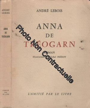 Anna de Tréogarn. André Lebois Michel Frérot