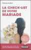 La check-list de votre mariage : Mois par mois tout ce qu'il faut faire pour préparer son mariage. Florence Le Bras