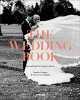 The Wedding Book : Everything You Need to Know. Cremer Amélie  Bülow Carina von
