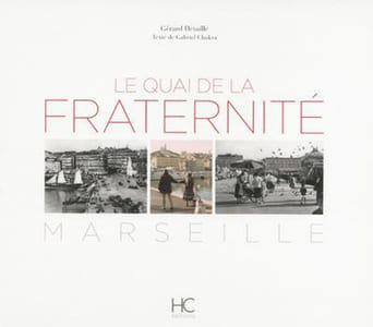 Le quai de la fraternité - Marseille