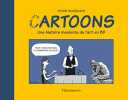 Cartoons: Une histoire insolente de l'art en BD. Duggan Peter  Duggan Peter  Milan Guillaume-Jean