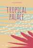 Tropical palace. Werner Alicia
