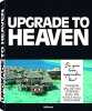 Upgrade to Heaven. Bauernfeind Marina  Lowe David