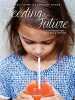 Feeding the Future : Clean Eating for Children & Families. Shine Tali  Astor Lohralee
