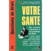 Questions De Droit - Votre Sante. Riondet Etienne