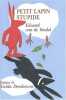 Petit lapin stupide. Van De Vendel Edward  Dendooven Gerda