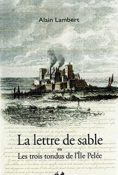 La lettre de sable ou les trois tondus D pelée. Lambert Alain