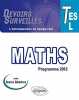 Maths Terminales ES-L Conforme au Programme 2012 Avec Bacs Blancs. Ciolfi Bruno