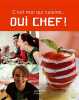 C'est moi qui cuisine. Oui Chef. Gogois Leslie  Galard Aude de  Lignac Cyril