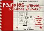 Paroles d'&eacute;l&egrave;ves... R&eacute;ponses de profs ! Tome 1. Reynaud Gilles  La The&uuml;le Fred
