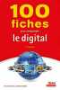 100 fiches pour comprendre le digital: 2e édition. Dutot Vincent