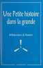 UNE PETITE HISTOIRE DANS LA GRANDE. 