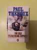 The old patagonian express. Paul Theroux