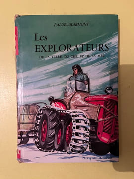 Les explorateurs de la terre du ciel et de la mer. Paluel-Marmont