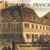 Fantaisiesstûcke(1) Marchenbilder(1)Son la Maj(2). Schumann(1) Franck(2)  Schumann(1) Franck(2)  0  Brunier Jb Giraud B