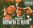 Down 2 Ride. Shelley Feat.cassidy