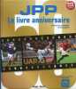 J.P.P. Le livre anniversaire. Thierry Agnello  Jean-Pierre Papin