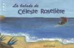 La balade de Céleste Roselière. Jalibert Maria