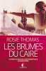 Les Brumes du Caire. Rosie Thomas