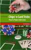 Chips'n Card Tricks : Pour le Poker entre amis. David Emmanuel