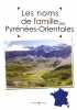 Les noms de famille des Pyrénées-Orientales. Christophe Belser  Collectif  Laurent Millet  Marie-Odile Mergnac